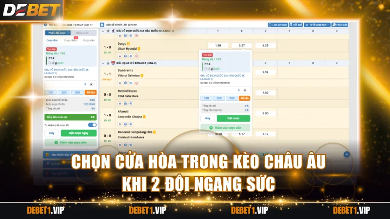 Chọn cửa hòa trong kèo châu Âu khi 2 đội ngang sức